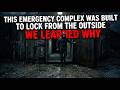 This Emergency Complex Was Built to Lock From the Outside—We Learned Why