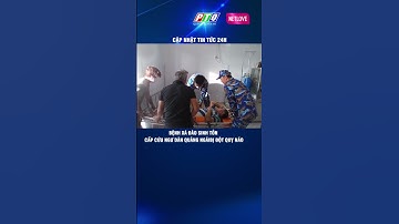 #shorts Bệnh xá đảo sinh tồn cấp cứu ngư dân Quảng Ngãi bị đột quỵ não | PTQ