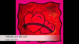 CHRIS REECE feat. Jennifer Needles "NEVER LET ME GO" - Luigi Lusini remix