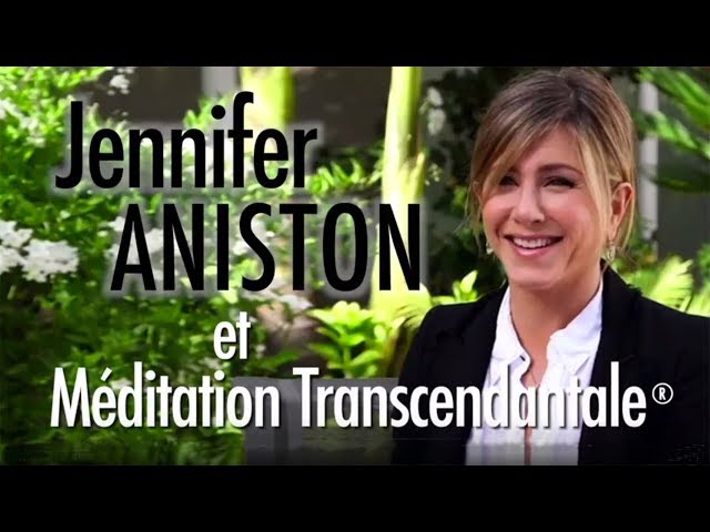 Jennifer Aniston et Méditation Transcendantale