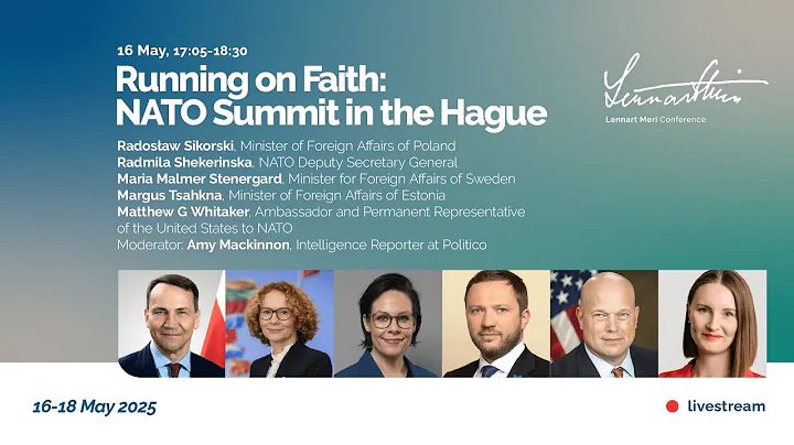Running on Faith: NATO Summit in the Hague · Lennart Meri Conference 2025