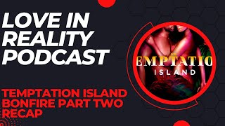 Temptation Island Season 5 Final Bonfire Part Two Recap | USA Network | Reality TV