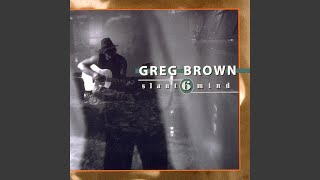 Watch Greg Brown Loneliness House video