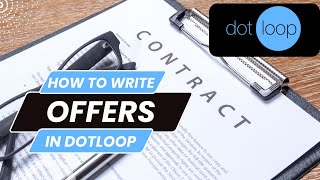 How To Write Offers In Dotloop  The Easy Way