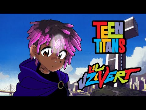 Teen Titans but Lil Uzi Vert