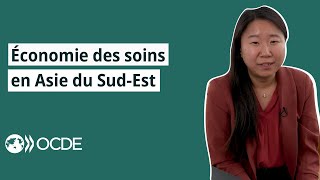 Comment pouvons-nous faire fonctionner l’économie des soins en Asie du Sud-Est ?