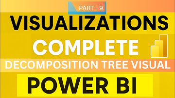 Master Decomposition Tree in Power BI | Part - 9 | AI Analysis, Dimensions, Formatting