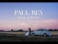 Our Wedding | Paul Rey - Fool for You (Official Music Video)