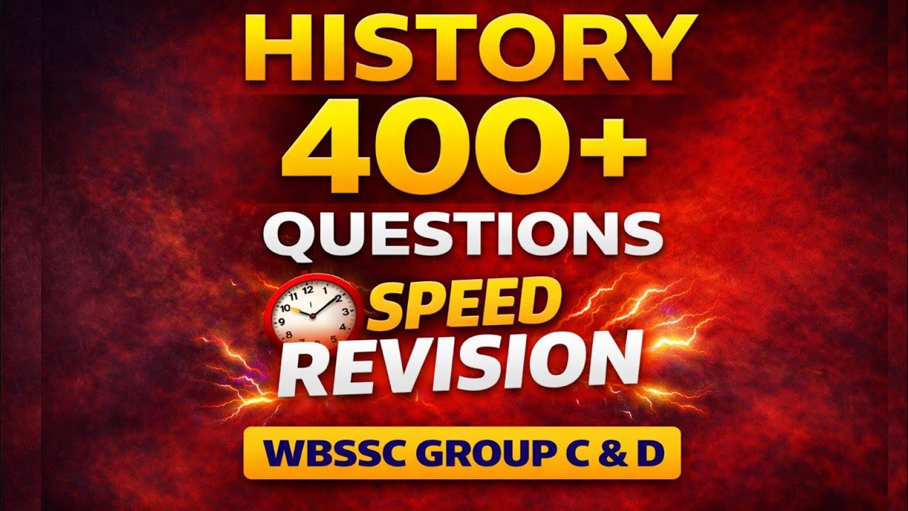 😱“WBSSC History Life Speed Revision | 400+ Most Important Questions | Rapid Fire MCQ Practice”
