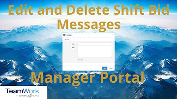 TeamWork 5 Manager Tutorial: How to Edit and Delete Shift Bid Messages