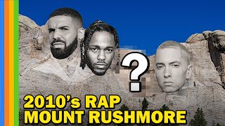 Our 2010's Rap Mount Rushmore