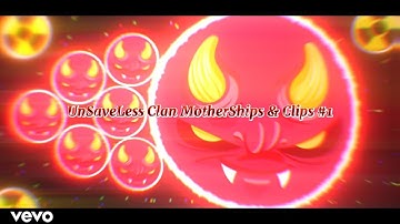 UnSaveLess Clan MotherShips & Clips #1