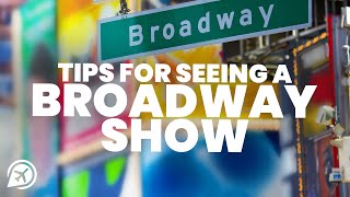 Tips for seeing a BROADWAY show in NEW YORK CITY