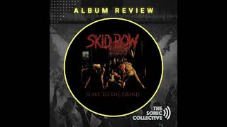 Album Review: Skid Row - Slave to the Grind