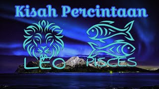 Kisah Percintaan Antara Wanita Leo Dan Pria Pisces