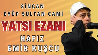 Muhteşem Yatsı Ezanı Hafız Emir KUŞCU - Sincan Eyüp Sultan Cami 16 Kasım 2025 #ankara #ezan