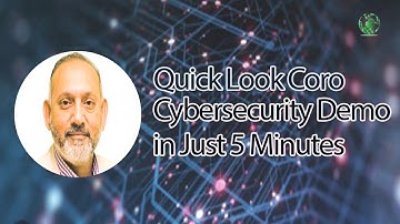 Quick Look: Coro Cybersecurity Demo in Just 5 Minutes
