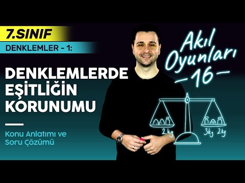 Denklemlerde Eşitliğin Korunumu: 7. Sınıf Matematik Eşitlik ve Denklem Konu Anlatımı #16