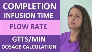 Dosage Calculation IV Completion & Infusion Time Flow Rate gtts/min Nursing by RegisteredNurseRN 26,665 views 2 months ago 14 minutes, 1 second