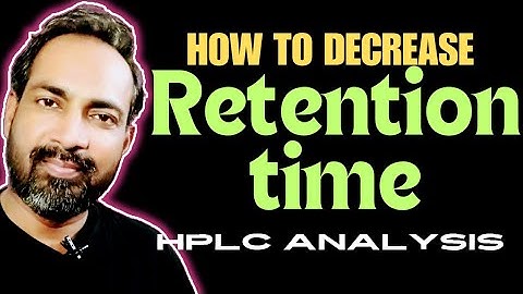 HOW TO DECREASE RETENTION TIME | HPLC | RT | VOICE OF KAYANI