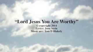 Video thumbnail of "Lord Jesus You Are Worthy (New Gospel Song)"