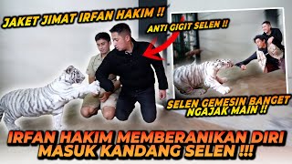 IRFAN HAKIM MASUK KANDANG SELEN SI HARIMAU PUTIH ! BAWA JIMAT SAMPE SELEN GAMAU DEKETIN !!