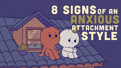 8 Signs of an Anxious Attachment Style - DayDayNews