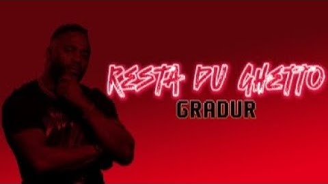 Gradur - Resta du ghetto (Paroles)