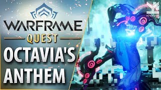 Warframe - Quest - Octavias Anthem