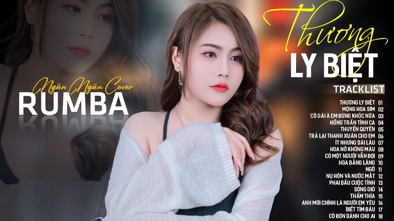 THƯƠNG LY BIỆT, TUYỆT DUYÊN - ALBUM RUMBA XUẤT SẮC NHẤT 2025 - NGÂN NGÂN COVER CỰC HÓT