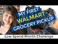 My First Walmart Grocery Pickup- Low Spend Month