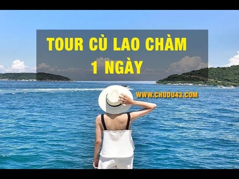 ☀🌳 Review Tour Cù Lao Chàm 1 Ngày – Tour Cù Lao Chàm Giá Rẻ 1 Ngày | Chudu43.com