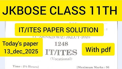 📌 JKBOSE Class 11th IT/ITES Paper Solution – Today’s Exam (2025)