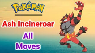 Pokemon Ash Incineroar All Moves