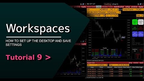 9. Setting up a workspace and saving settings | Desktops