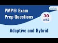 PMP® Exam -Adaptive and Hybrid: Questions (30 of 50)