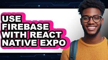How to Use Firebase with React Native Expo (only Way)