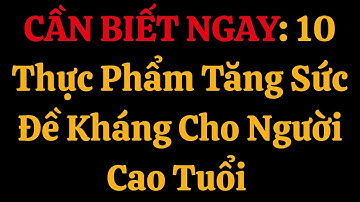 Ăn Gì, Uống Gì Để Tăng Cường Sức Đề Kháng Bảo Vệ Cơ Thể Khỏi Virus
