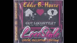 Loco Style House & Freestyle Eddie B House Full Megamix