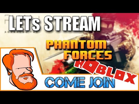 Roblox Phantom Forces And More Maybe Youtube - roblox phantom forces live stream