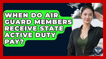 When Do Air Guard Members Receive State Active Duty Pay? - Air Guard Commanders
