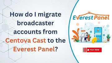 How do I migrate broadcaster accounts from Centova Cast to the Everest Panel?