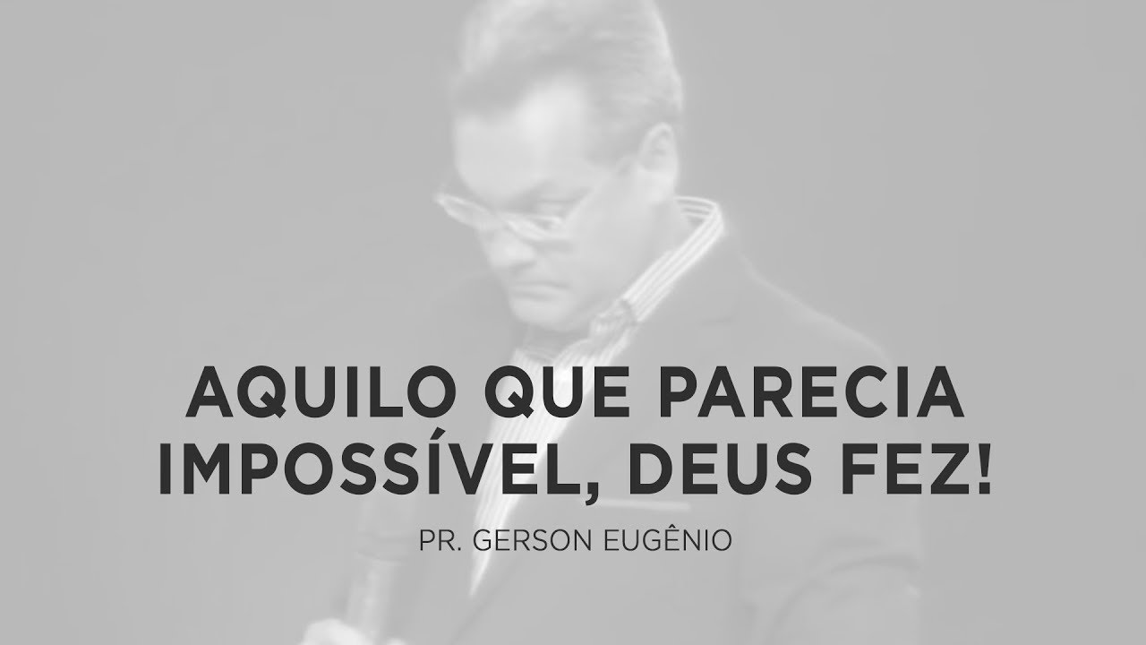 Aquilo Que Parecia Impossível Aquilo Que Parecia Não Ter Saída
