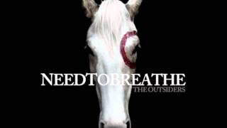 NEEDTOBREATHE - Garden (With Lyrics In Description) chords