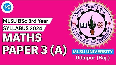 MLSU BSC 3rd year maths paper 3(A) syllabus 2024