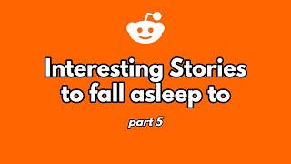 40 minutes of stories to fall asleep to. (part 5)