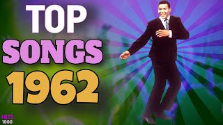 Top Songs of 1962 - Hits of 1962