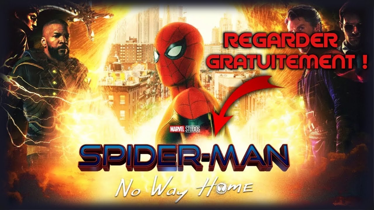 COMMENT REGARDER SPIDER MAN NOW WAY HOME EN FR SANS PUB SANS