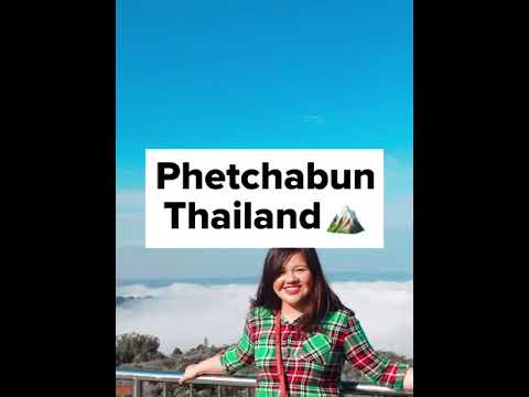 Travel to Phetchabun Thailand!