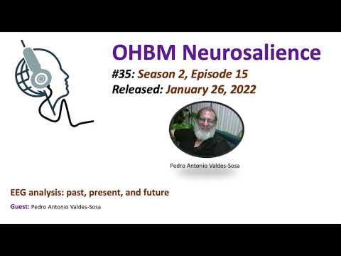 OHBM Neurosalience S2E15: Pedro Valdes-Sosa. EEG analysis: past, present and future